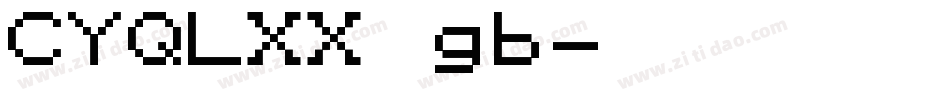 CYQLXX gb字体转换